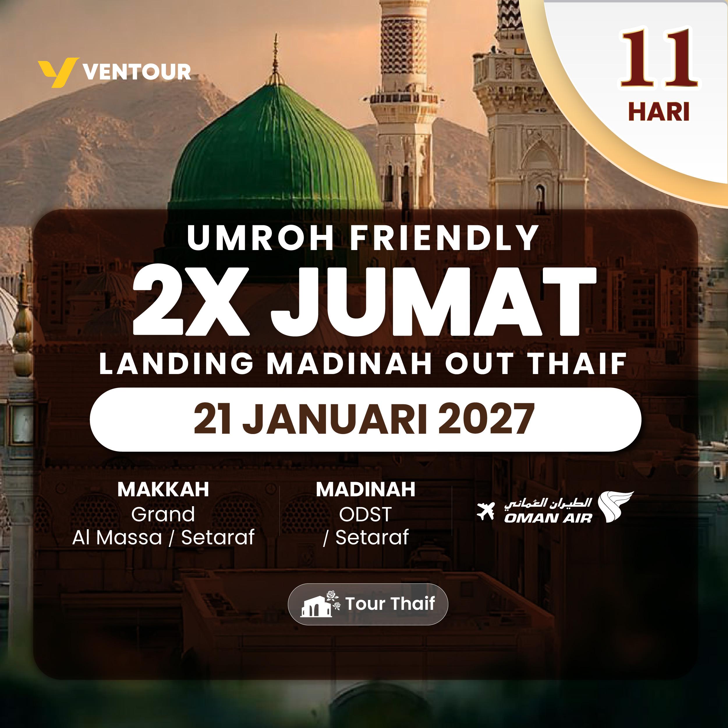 FRIENDLY 11D WY 2XJUMAT LANDING MADINAH OUT THAIF