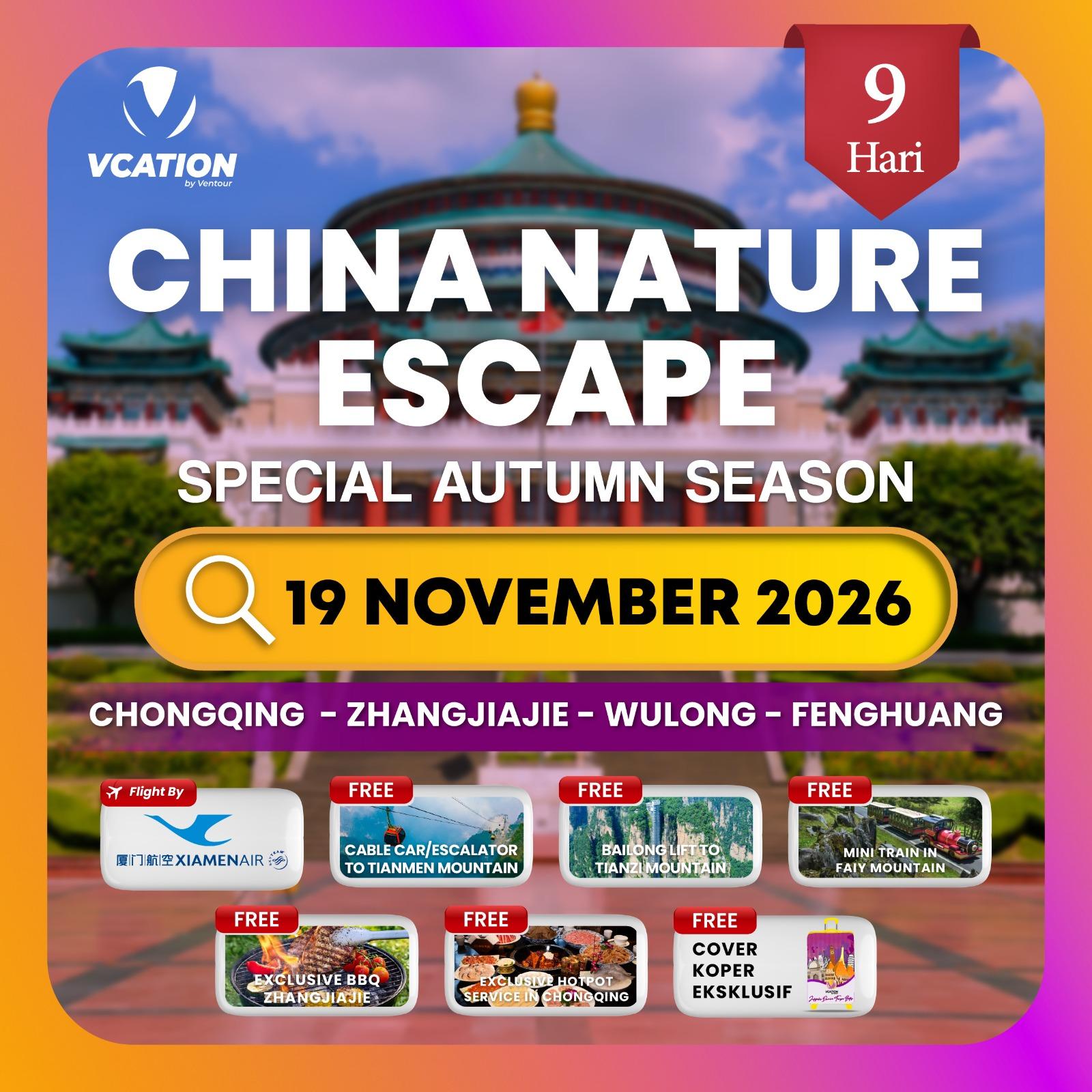 VCATION CHINA NATURE ESCAPE SPECIAL AUTUMN SEASON